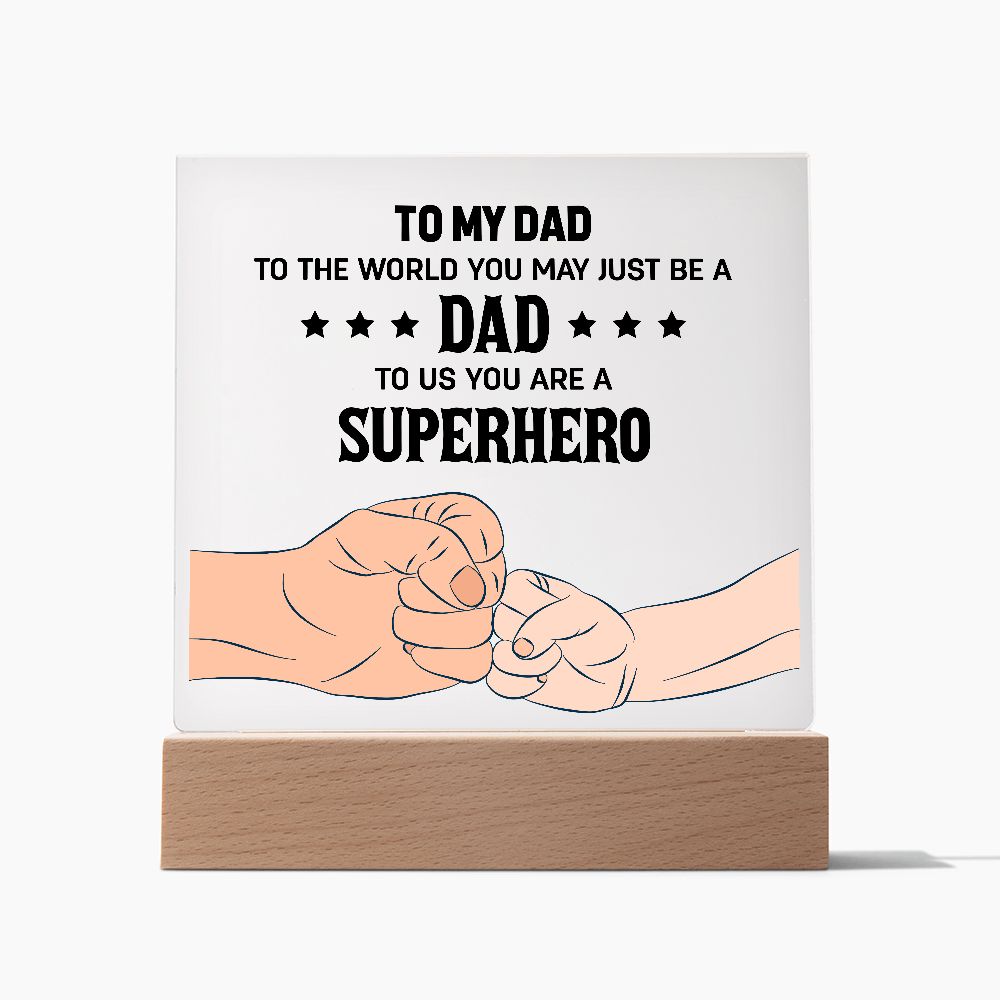 To My Superhero Dad Square Acrylic Plaque
