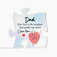 Dad, I Love You Acrylic Puzzle Plaque - Sweet Sentimental GiftsDad, I Love You Acrylic Puzzle PlaqueFashion PlaqueSOFSweet Sentimental GiftsSO-10644282Dad, I Love You Acrylic Puzzle Plaque164781831809