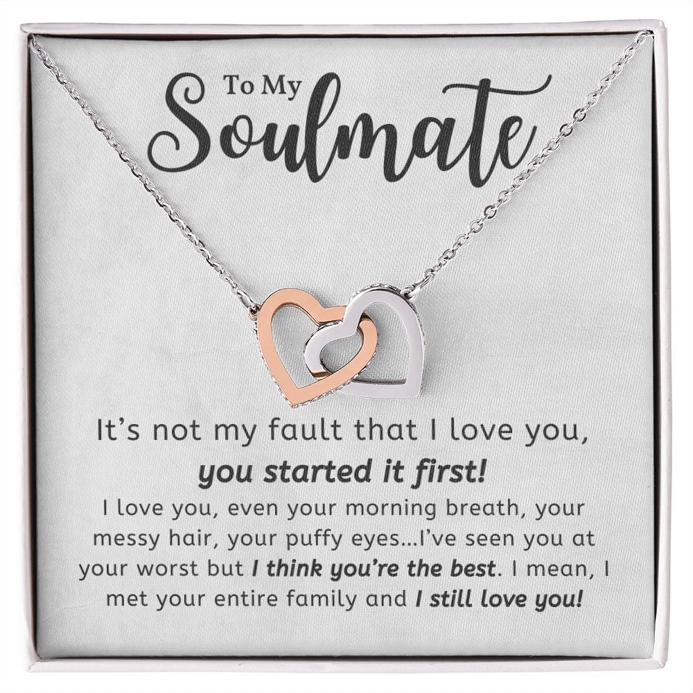 To My Soulmate - You Started It First - Sweet Sentimental GiftsTo My Soulmate - You Started It FirstNecklaceSOFSweet Sentimental GiftsSO-9363715To My Soulmate - You Started It FirstStandard BoxPolished Stainless Steel & Rose Gold Finish221735453729