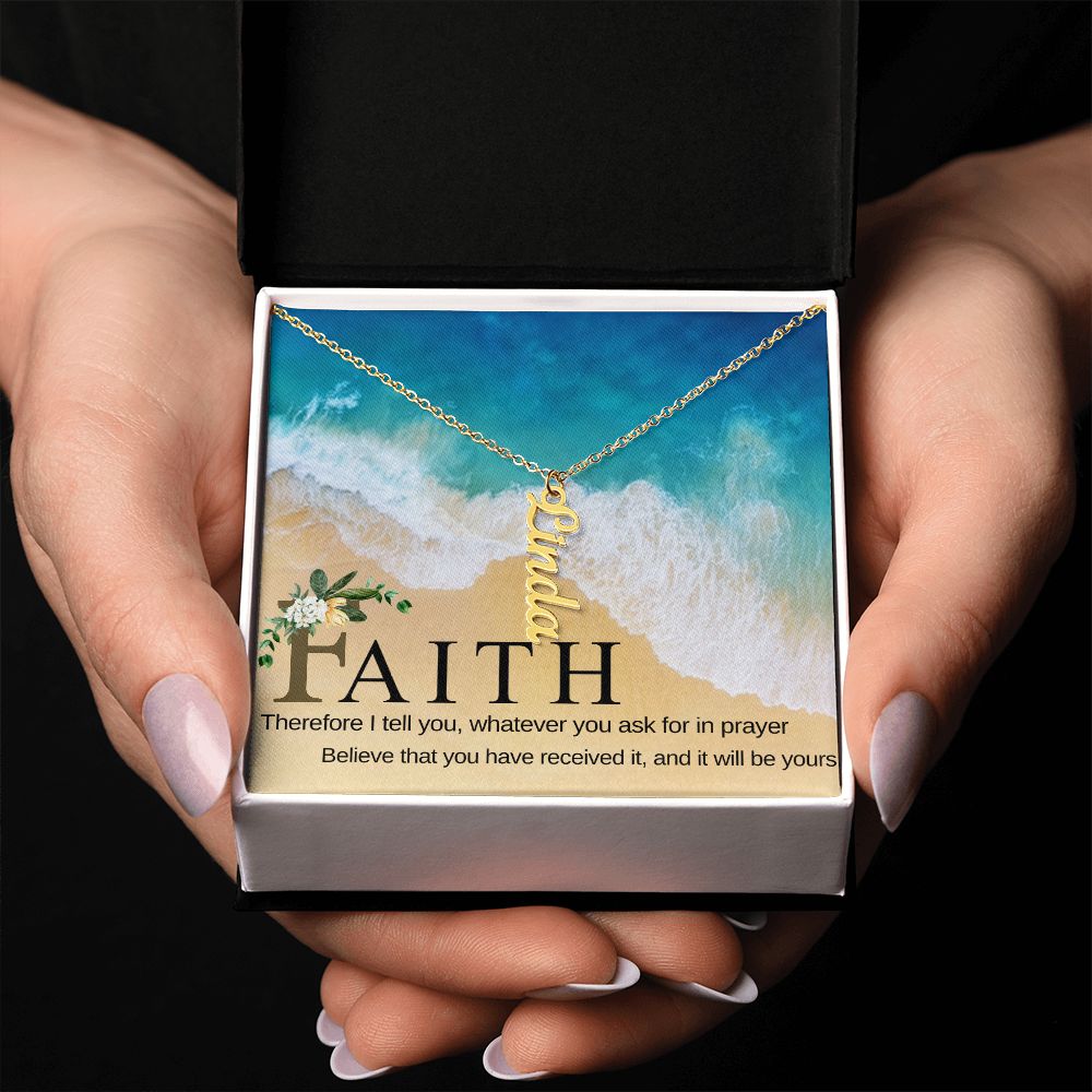 Vertical Name Necklace - Faith Message - Sweet Sentimental GiftsVertical Name Necklace - Faith MessageNecklaceSOFSweet Sentimental GiftsSO-10090321Vertical Name Necklace - Faith MessageStandard Box18k Yellow Gold Finish174344473537