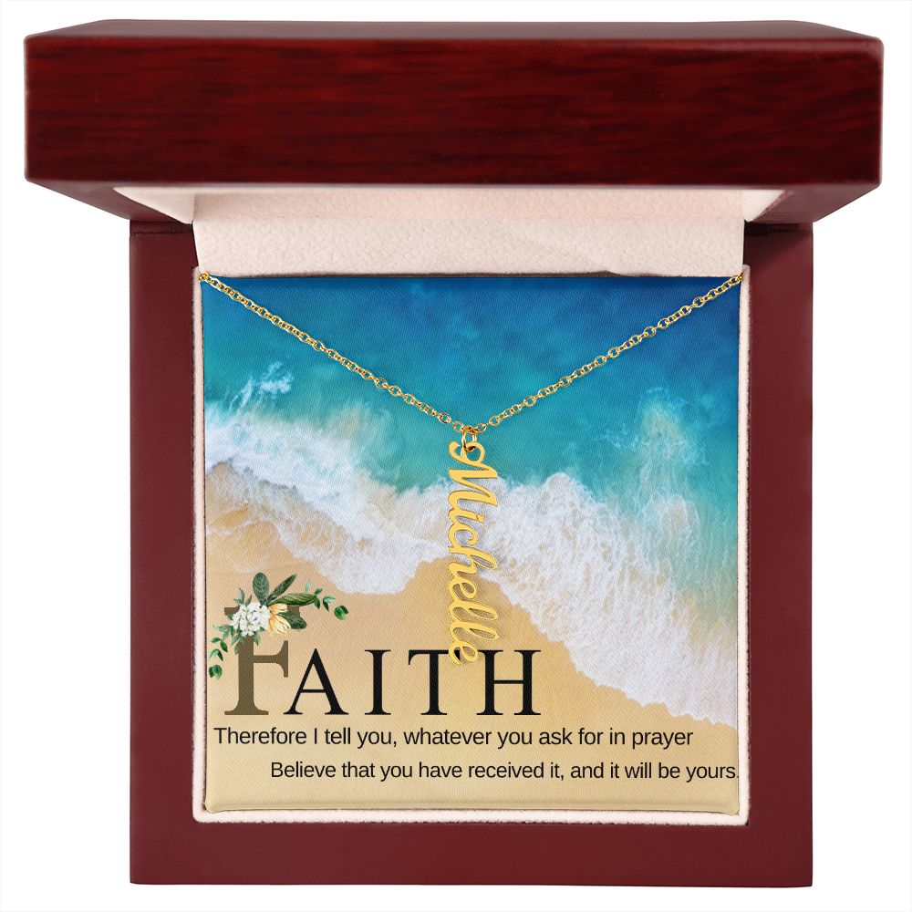 Vertical Name Necklace - Faith Message - Sweet Sentimental GiftsVertical Name Necklace - Faith MessageNecklaceSOFSweet Sentimental GiftsSO-10090322Vertical Name Necklace - Faith MessageLuxury BoxPolished Stainless Steel975984731472